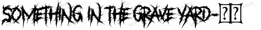 Something in The Grave Yard字体转换